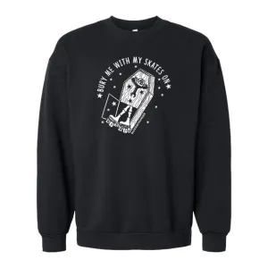 Bury Me With My Skates On Crewneck Sweatshirt