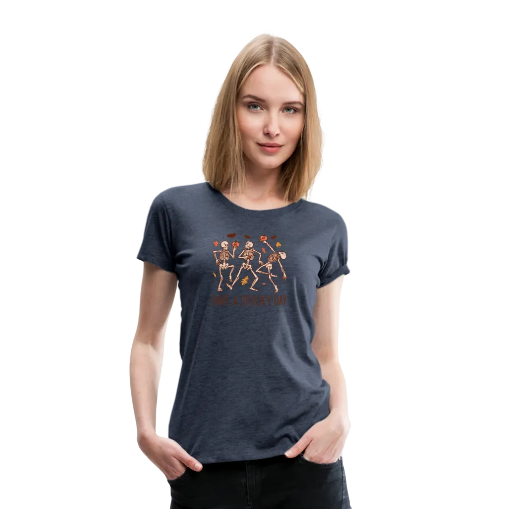Women's 'Have a Spooky Day' Dancing Skeletons Premium Tee: Bone-Jiggling Style for the Halloween Enthusiast